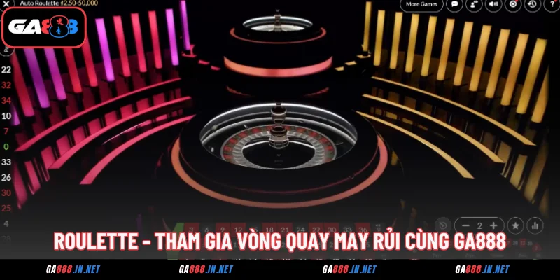 roulette tham gia vong quay may rui cung ga888